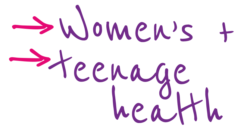 Women's and teenage health